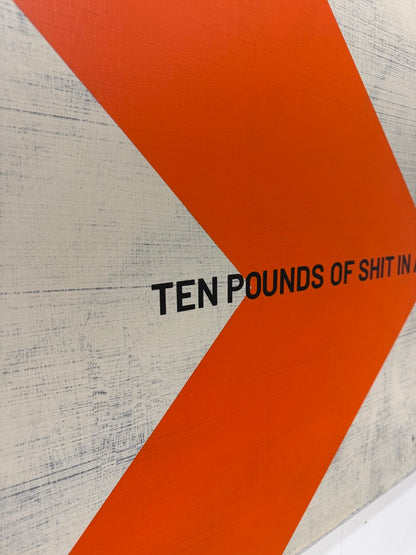 Ten Pounds Of Shit